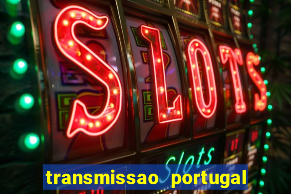 transmissao portugal x franca